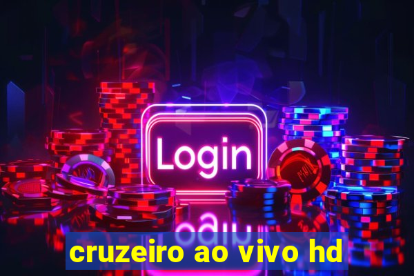 cruzeiro ao vivo hd